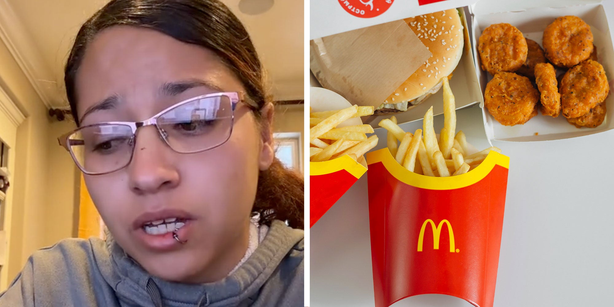 Two panel design with a woman looking upset and off to the side and she talks to the camera, next to an image of a McDonalds food