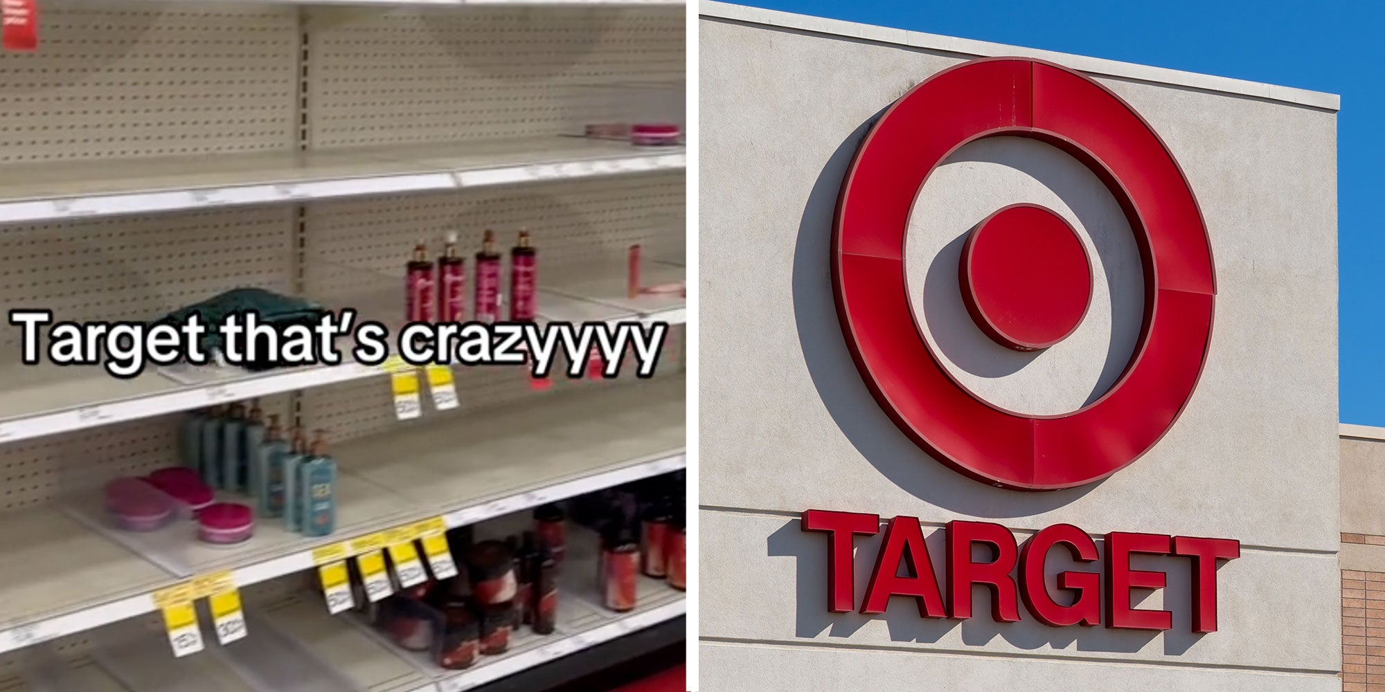 Two panel design with one side showing clear shelves at a target with text over the image reading "Target that's crazyyyy", next to an image of a Target