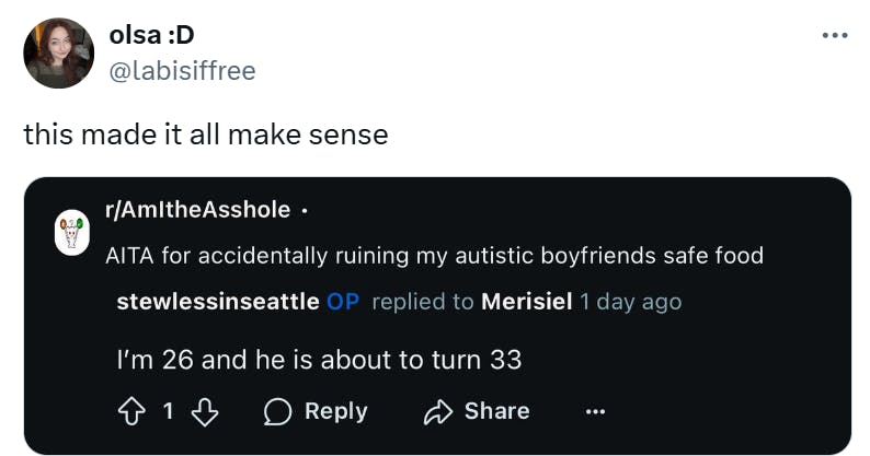 Tweet about the autistic boyfriend's safe food being 'ruined.' They write, 'this made it all make sense' with a screenshot of u/stewlessinseatte saying, 'I'm 26 and he is about to turn 33.'