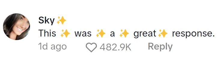 TikTok comment, text reads, 'This was a great response. (sparkle emojis between each word)'