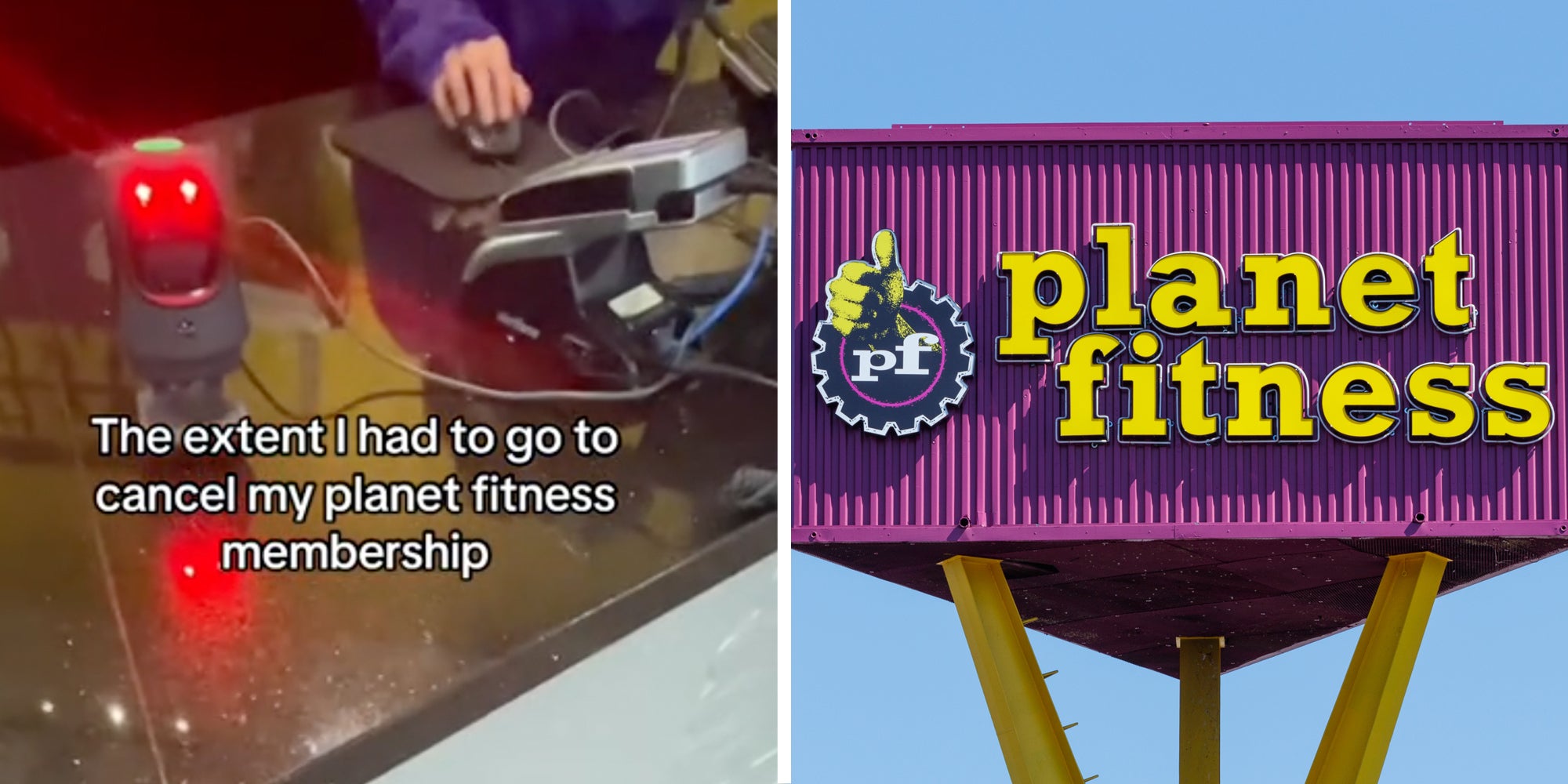 'the extent i had to go to cancel my planet fitness membership' at front desk(l), PLanet fitness sign(r)