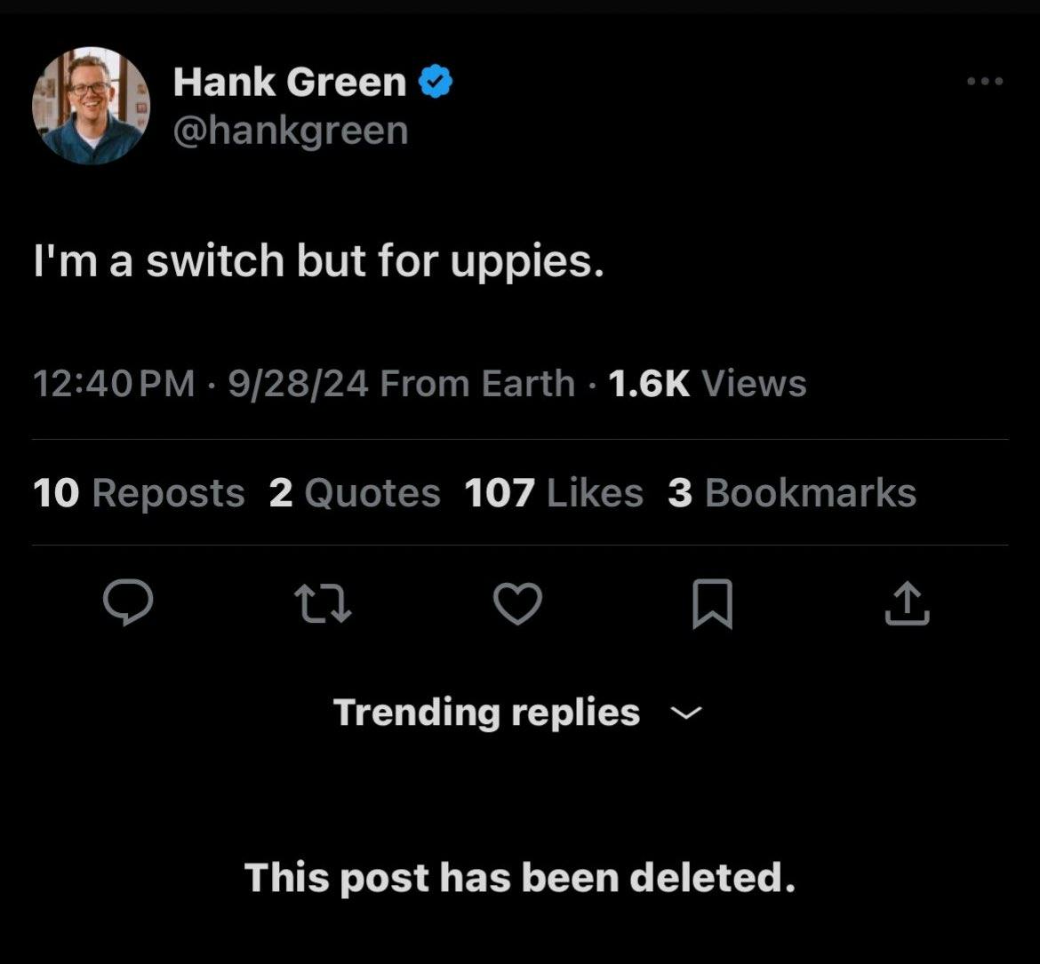 Deleted celebrity tweets. Hank Green wrote, 'I'm a switch but for uppies.'