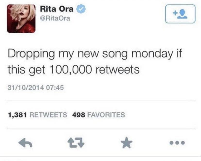 Deleted celebrity tweets. Rita Ora wrote, 'Dropping my new song monday if this gets 100,000 retweets