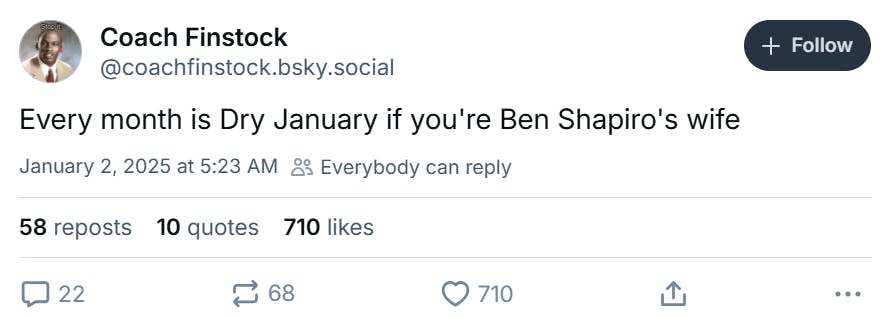 Post that reads, 'Every month is Dry January if you're Ben Shapiro's wife'