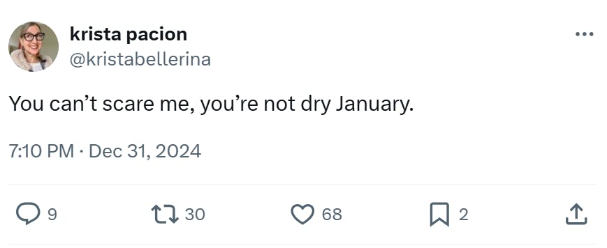 Tweet about Dry January that reads, 'You can’t scare me, you’re not dry January.'