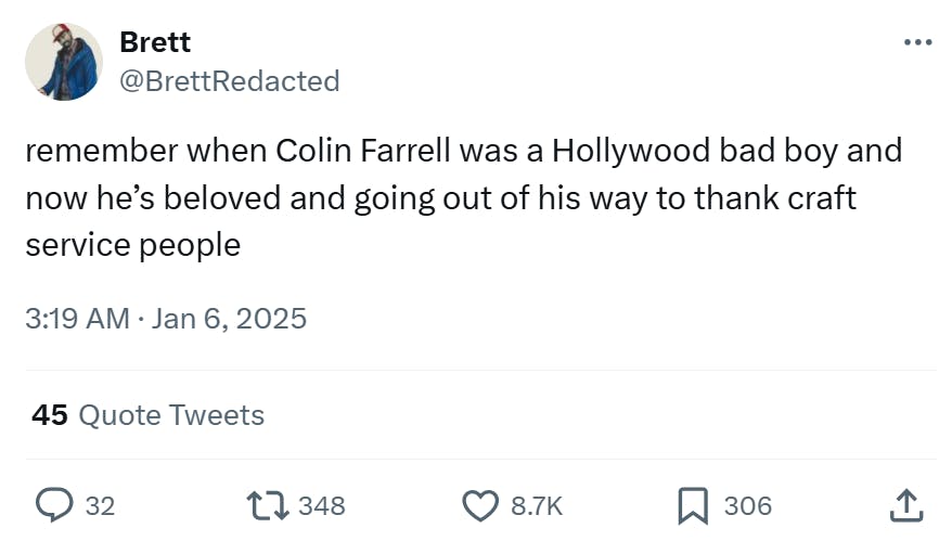 Golden Globes meme, text reads, 'remember when Colin Farrell was a Hollywood bad boy and now he’s beloved and going out of his way to thank craft service people'