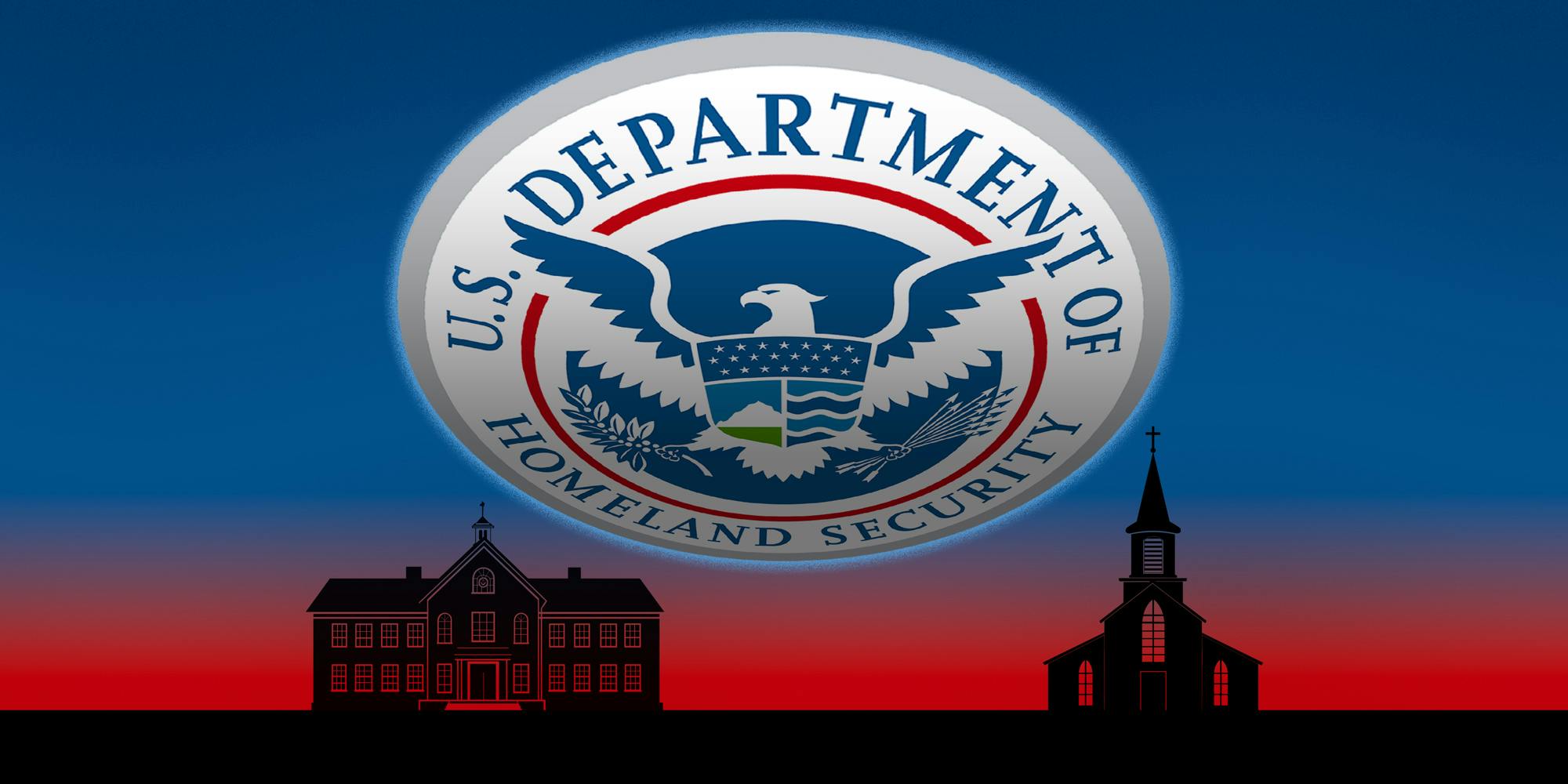 The logo for U.S. Department of Homeland Security looms over a school and church.