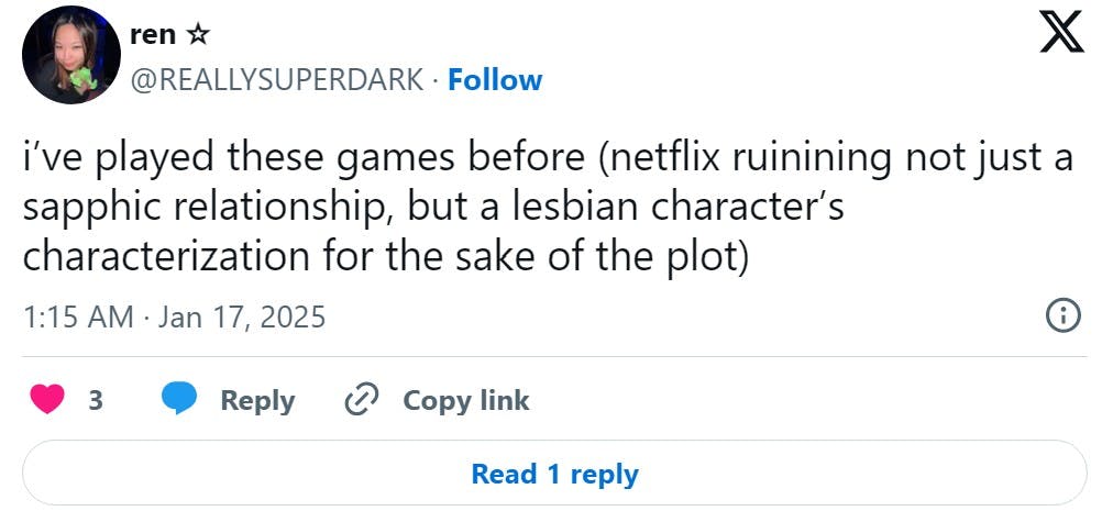 tweet that reads 'i’ve played these games before (netflix ruinining not just a sapphic relationship, but a lesbian character’s characterization for the sake of the plot)'