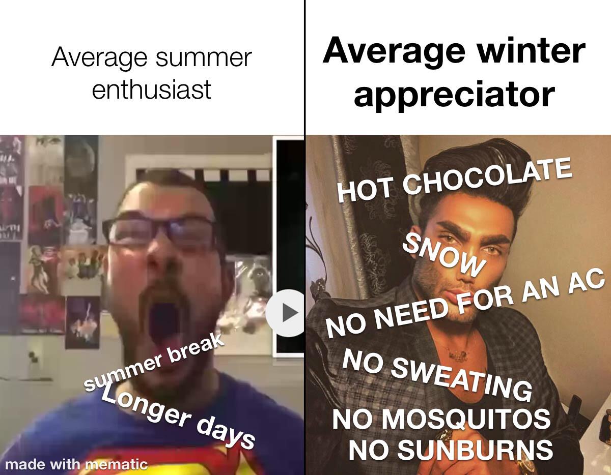 January meme of winter enjoyers vs summer enjoyers.