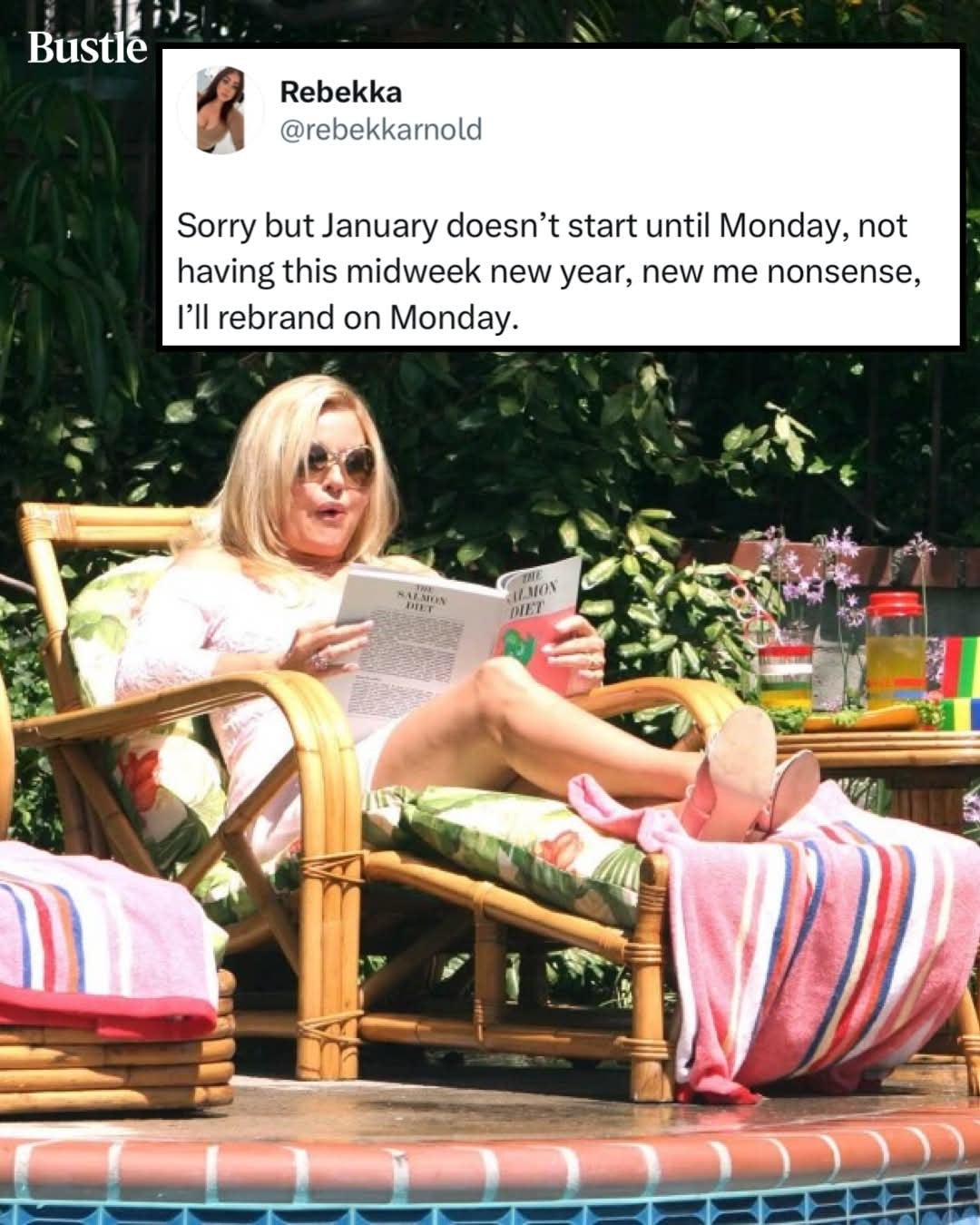 January meme, text reads, 'Sorry but January doesn't start until Monday, no having this midweek new year, new me nonsense, I'll rebrand on Monday.' With a photo of a woman lounging on a pool chair reading a magazine.