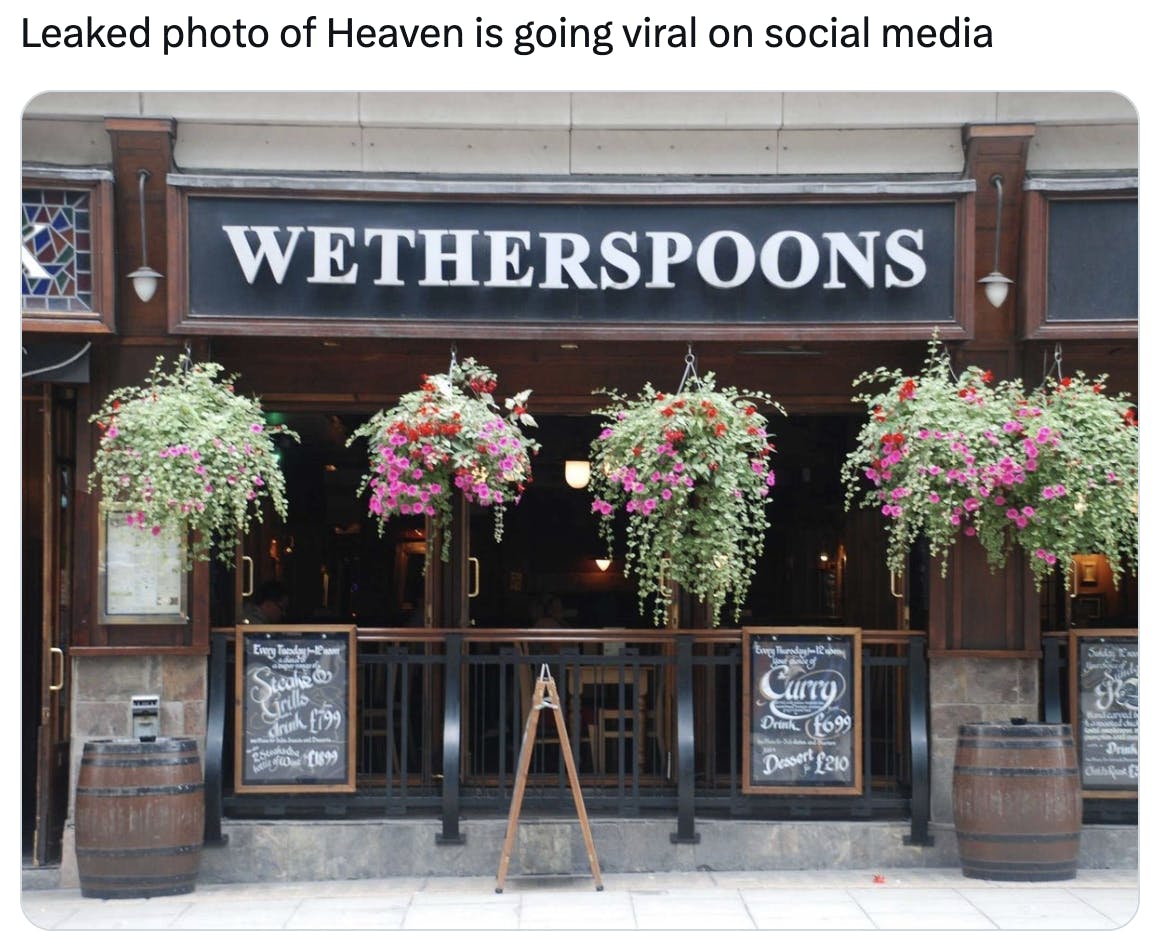 Leaked photo of heaven meme with a photo of Weatherspoons pub.