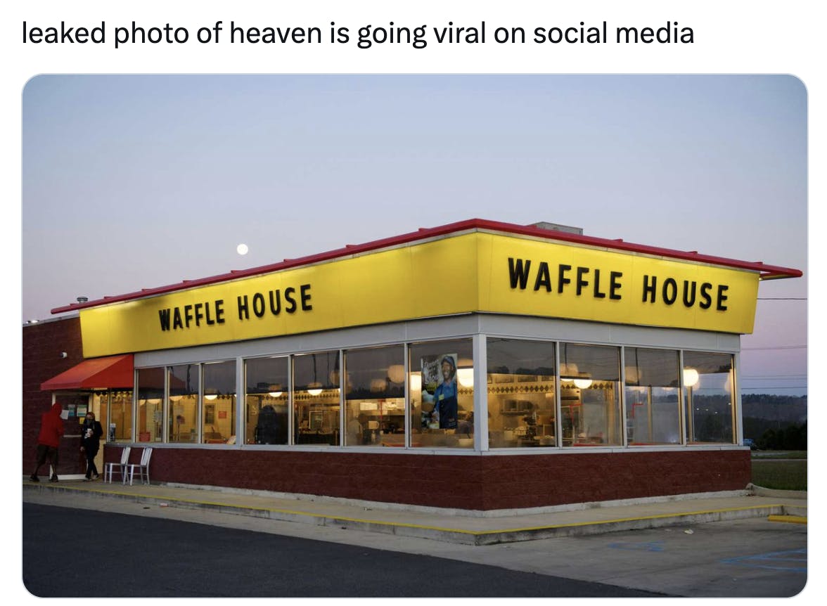 Leaked photo of heaven meme with a photo of a Waffle House.