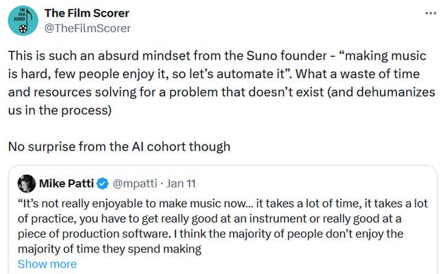 Mikey Shulman Suno quote tweet reading "This is such an absurd mindset from the Suno founder - “making music is hard, few people enjoy it, so let’s automate it”. What a waste of time and resources solving for a problem that doesn’t exist (and dehumanizes us in the process) No surprise from the AI cohort though."