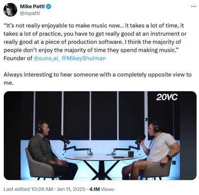 Tweet with a video clip of a 20VC interview with Suno founder Mikey Shulman including a quote reading "It’s not really enjoyable to make music now… it takes a lot of time, it takes a lot of practice, you have to get really good at an instrument or really good at a piece of production software. I think the majority of people don’t enjoy the majority of time they spend making music.”