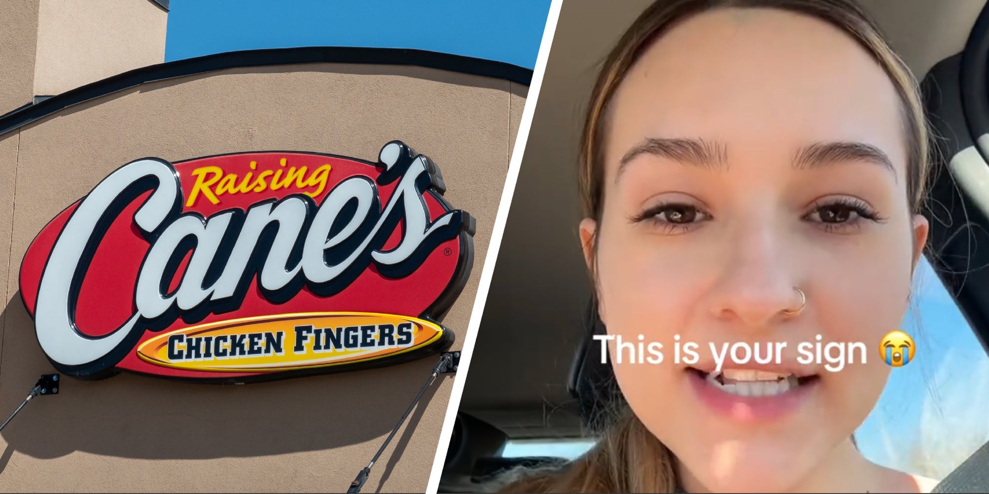2 panel image showing the sign at a Raising Cane's restaurant and person explaining in their car. Text over reads: This is your sign.
