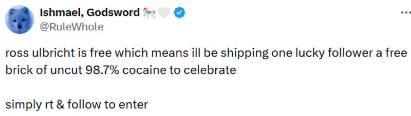 Tweet reading "ross ulbricht is free which means ill be shipping one lucky follower a free brick of uncut 98.7% cocaine to celebrate simply rt & follow to enter"
