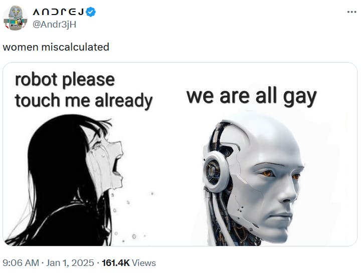 Sex with robots 2025 meme with a crying animal woman saying 'robot please touch me already' and the robot saying 'we are all gay.'