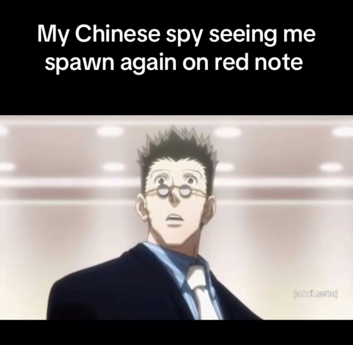 TikTok screenshot from the Hunter x Hunter anime. Text overlay reads, 'My Chinese spy seeing me spawn again on red note.'