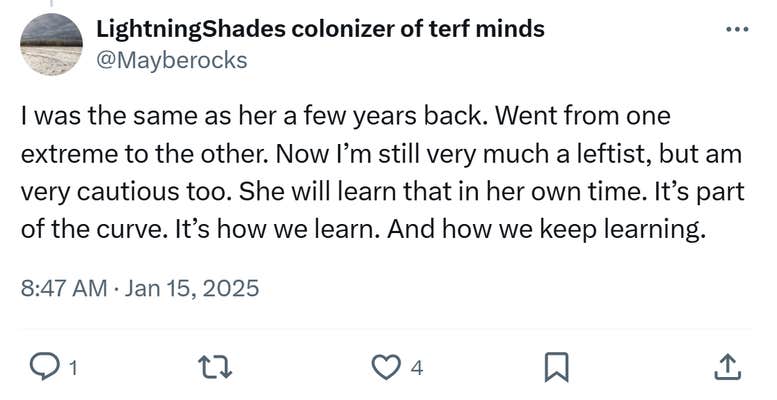 Post responding to the woman who became a liberal after joining TikTok. Tweet reads, "I was the same as her a few years back. Went from one extreme to the other. Now I’m still very much a leftist, but am very cautious too. She will learn that in her own time. It’s part of the curve. It’s how we learn. And how we keep learning."