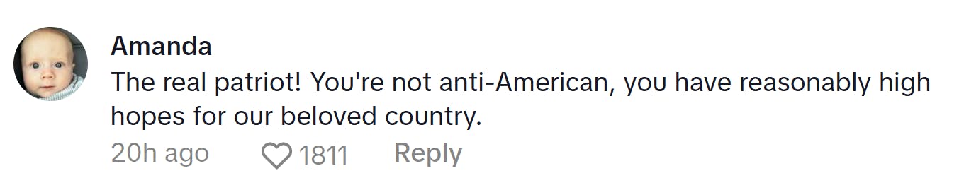 Comment responding to the woman who became a liberal after joining TikTok. Text reads, 'The real patriot! You're not anti-American, you have reasonably high hopes for our beloved country.'