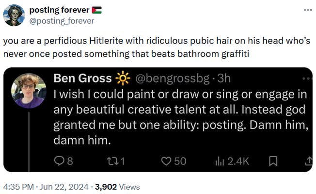 Tweet with a screenshot of a Ben Gross post calling him a "perfidious Hitlerite with ridiculous pubic hair on his head who’s never once posted something that beats bathroom graffiti."