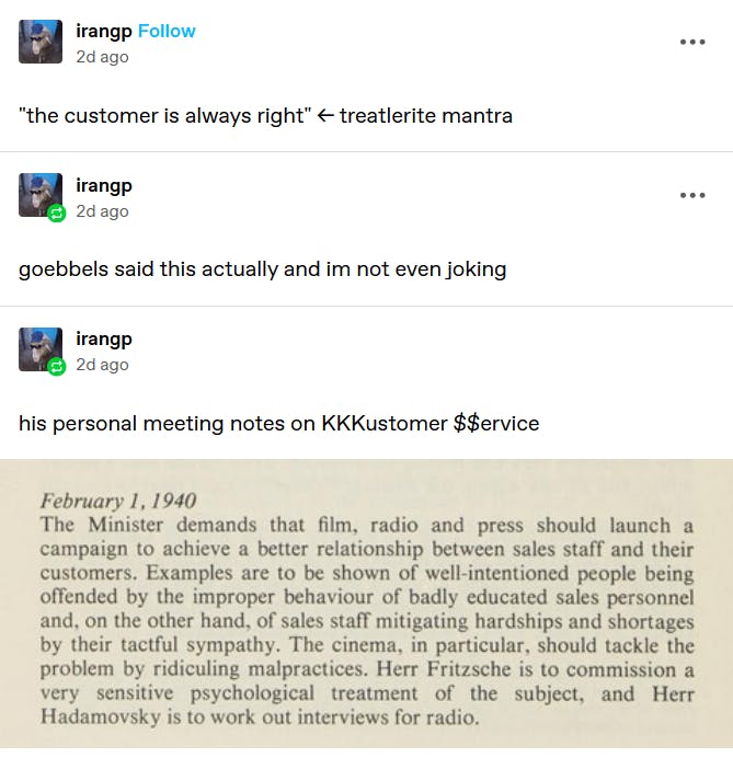 Tumblr thread calling 'the customer is always right' a Treatlerite mantra and then posting a screenshot of writing by Goebbels.