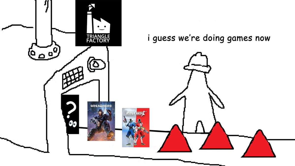 triangle factory 'i guess we're doing games now' meme