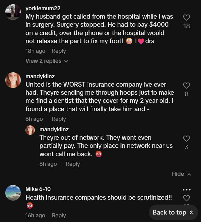 TikTok comments including one reading 'United is the WORST insurance company ive ever had. Theyre sending me through hoops just to make me find a dentist that they cover for my 2 year old. I found a place that will finally take him and ... Theyre out of network. They wont even partially pay. The only place in network near us wont call me back.'