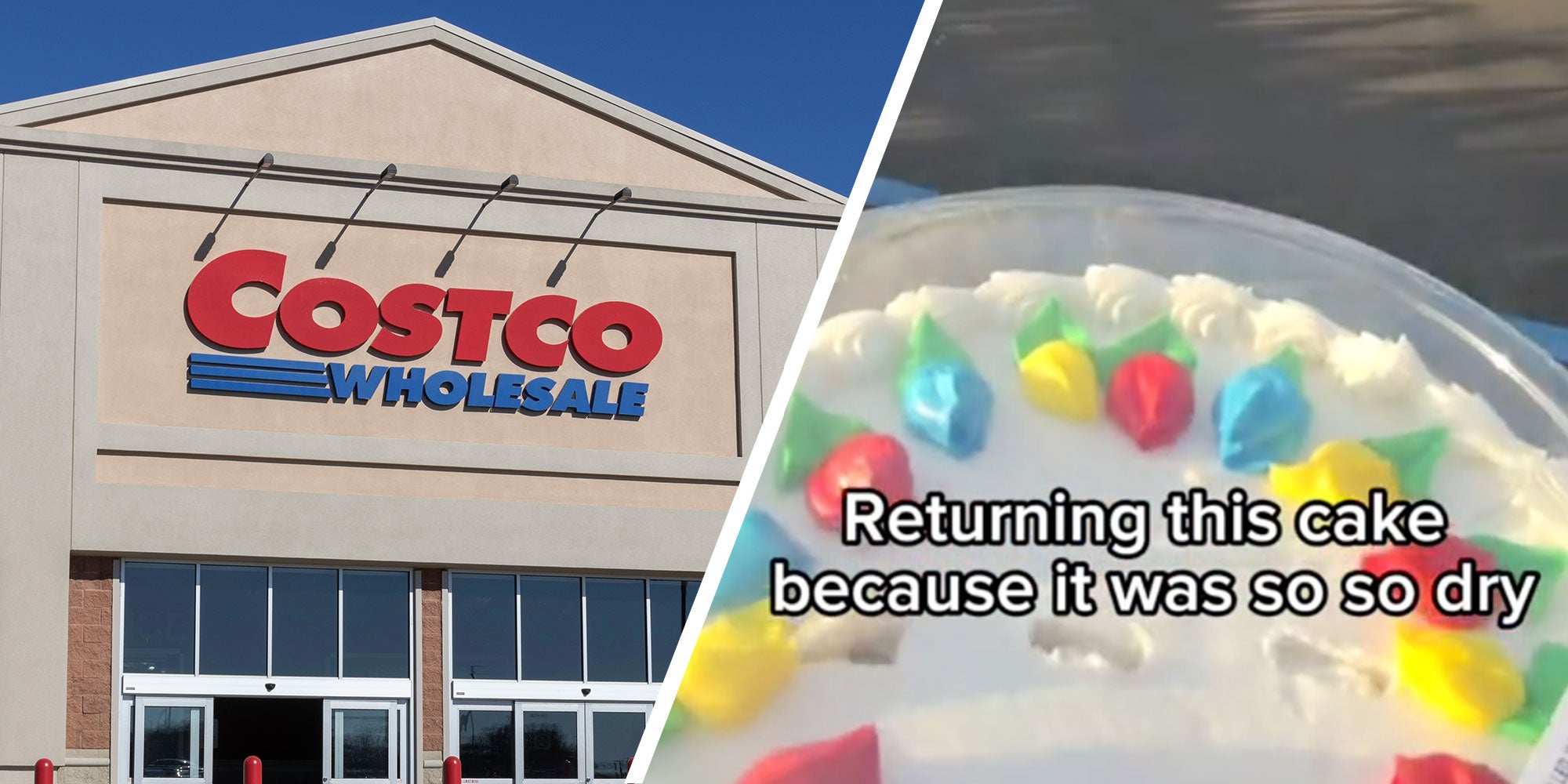 A photo of a Costco exterior; a screenshot from @mylonepov's Tiktok of a cake with the caption 'Returning this cake because it was so so dry'
