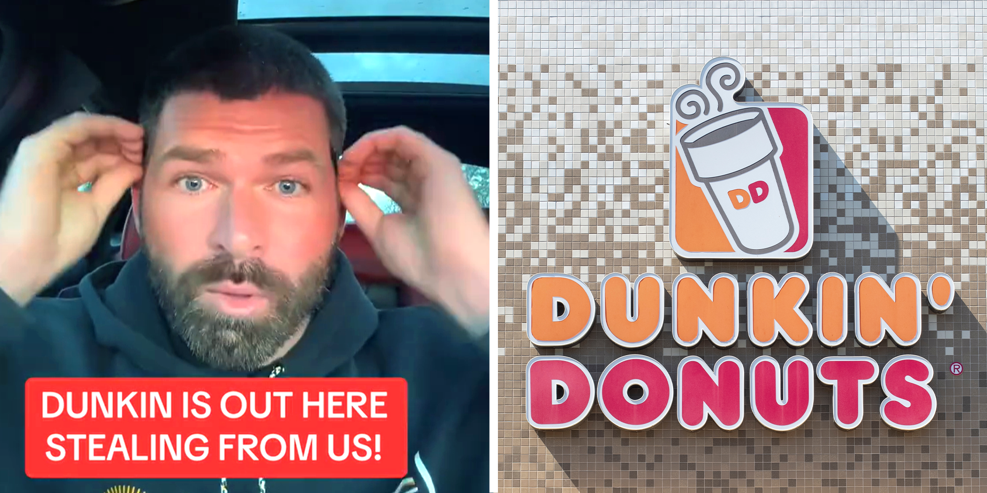 Person upset and explaining experience at Dunkin' Donuts with text over that reads: "DUNKIN IS OUT HERE STEALING FROM US!" on left. Dunkin' Donuts logo on right.