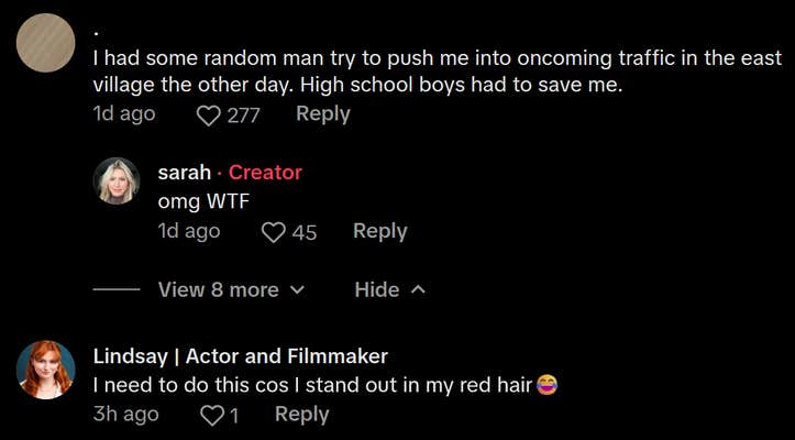 TikTok comments including one reading ""I had some random man try to push me into oncoming traffic in the east village the other day. High school boys had to save me."