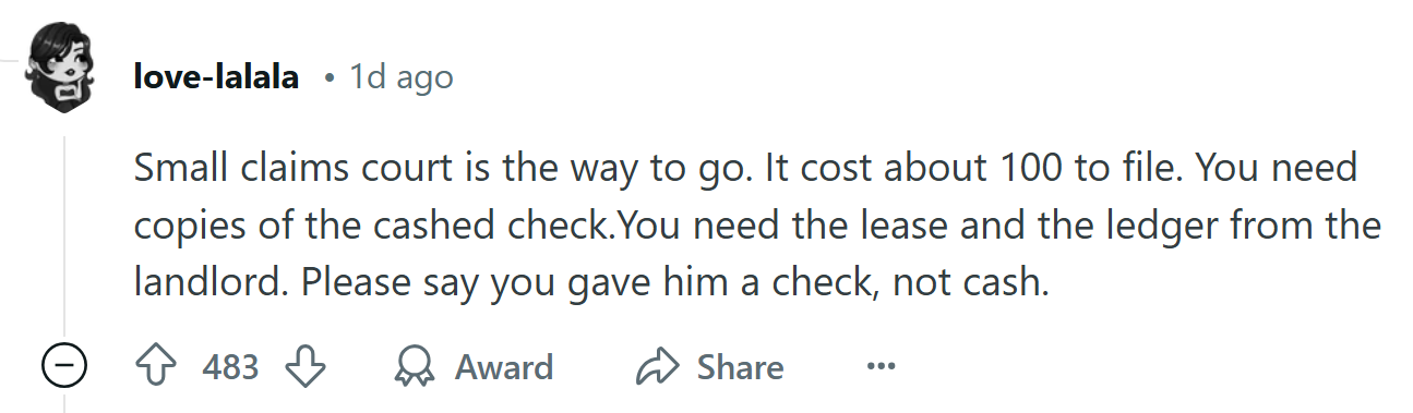 Response to the Reddit post about the roommate stealing rent money, text reads, 'Small claims court is the way to go. It cost about 100 to file. You need copies of the cashed check.You need the lease and the ledger from the landlord. Please say you gave him a check, not cash.'