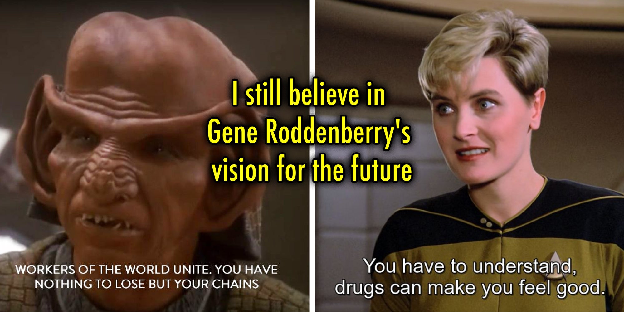 2 panel image, both scenes from Star Trek series. Text over says: I still believe in Gene Roddenberry's vision for the future.