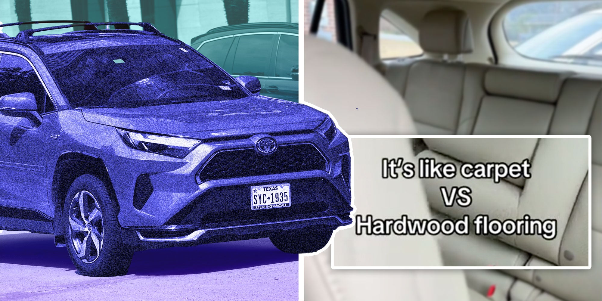 Photo of a Toyota Rav4; Screenshot from Tiktok user @mariahcheri of a Rav4 interior with the caption: 'It's like carpet VS Hardwood flooring'.