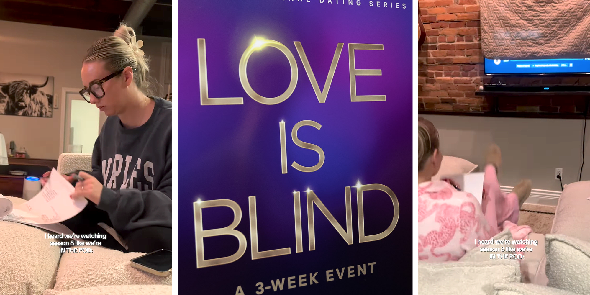 Woman watching Love is Blind with TV covered on left and right with text that reads: 'Heard we're watching season 8 like we're IN THE POD.' Poster of Netflix's Love is Blind poster at promo event in center.