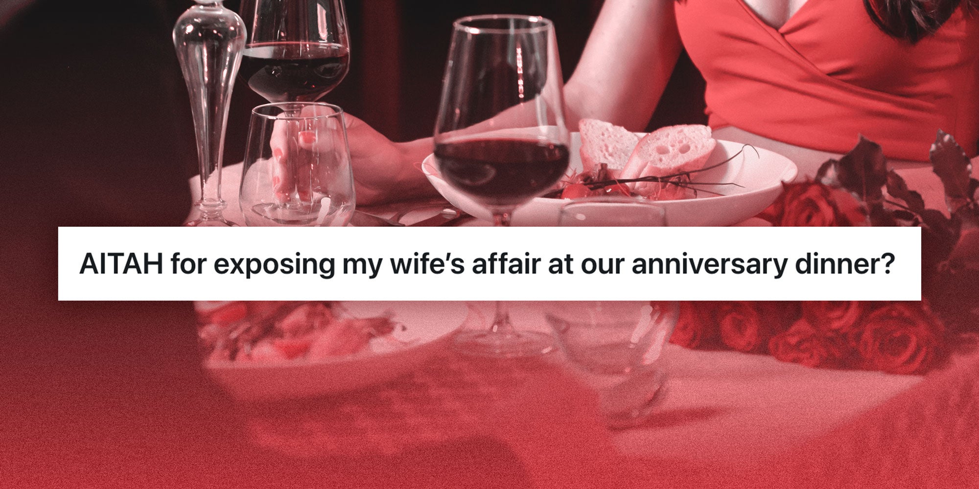 Photo of a couple at a romantic dinner with the caption 'AITAH for exposing my wife's affair at our anniversary dinner?'.