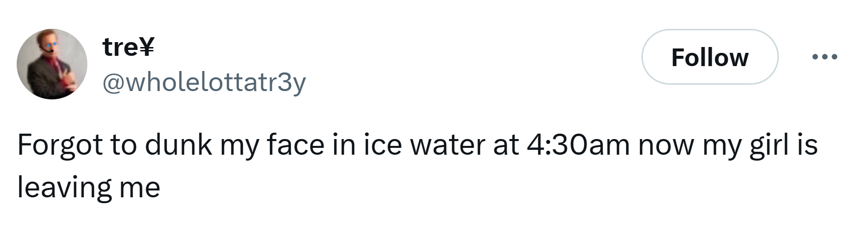 Saratoga water meme, text reads, 'Forgot to dunk my face in ice water at 4:30am now my girl is leaving me'