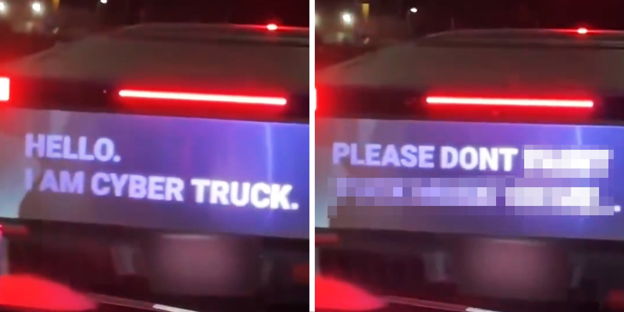 Tesla cyber truck with back banner text 'hello. i am cyber truck.'(l), Message continues 'please don't *redacted*'(r)