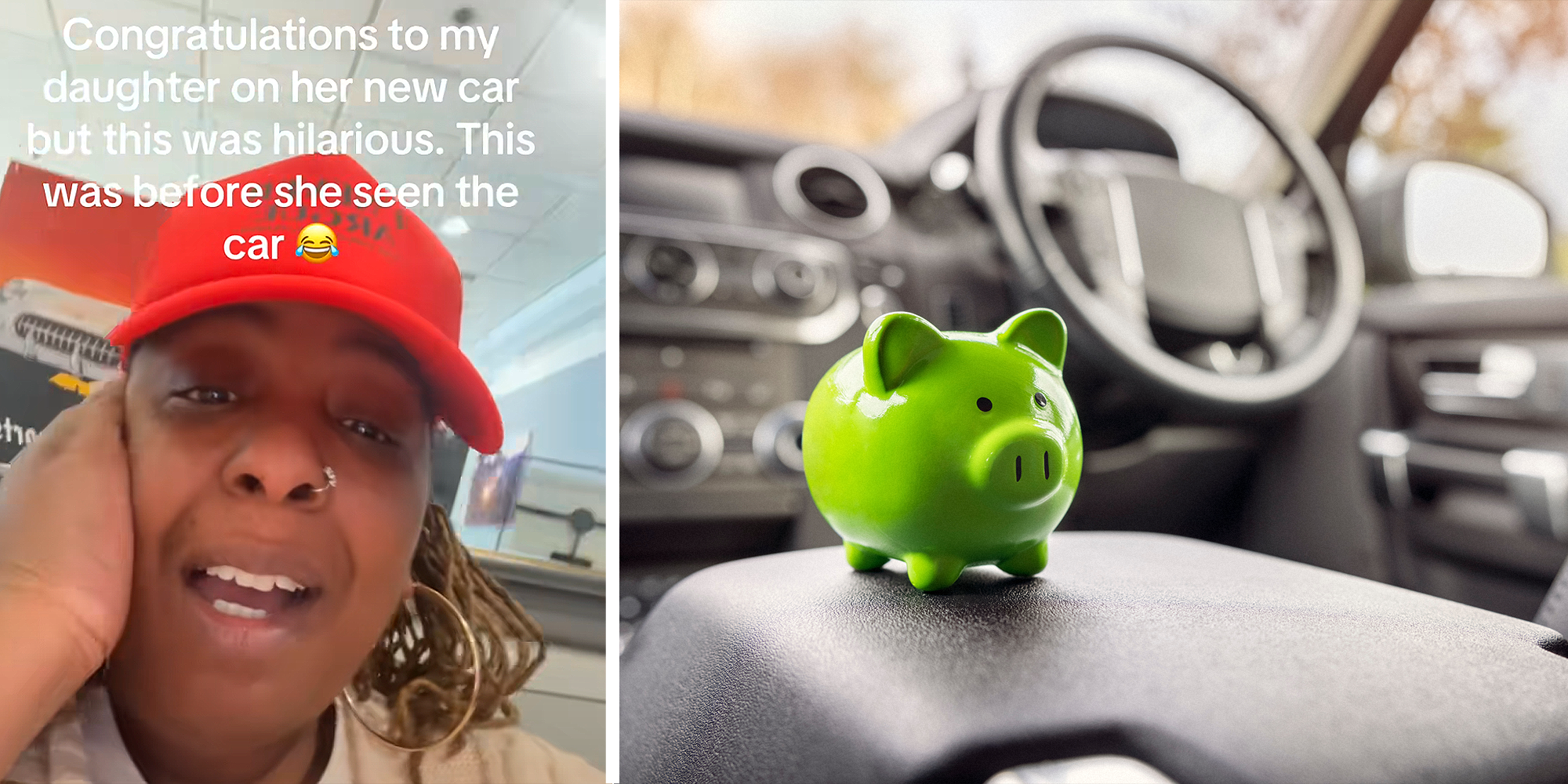 2 image split. Woman with overlaying text that reads: 'Congratulations to my daughter on her new car but this was hilarious. This was before she seen the car (crying laughing emoji)' on left. Interior of car with piggy bank inside on right.