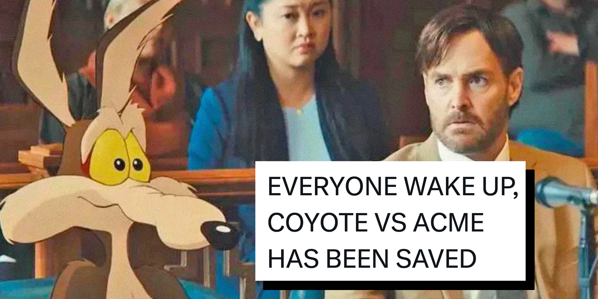 everyone wake up coyote vs acme has been saved