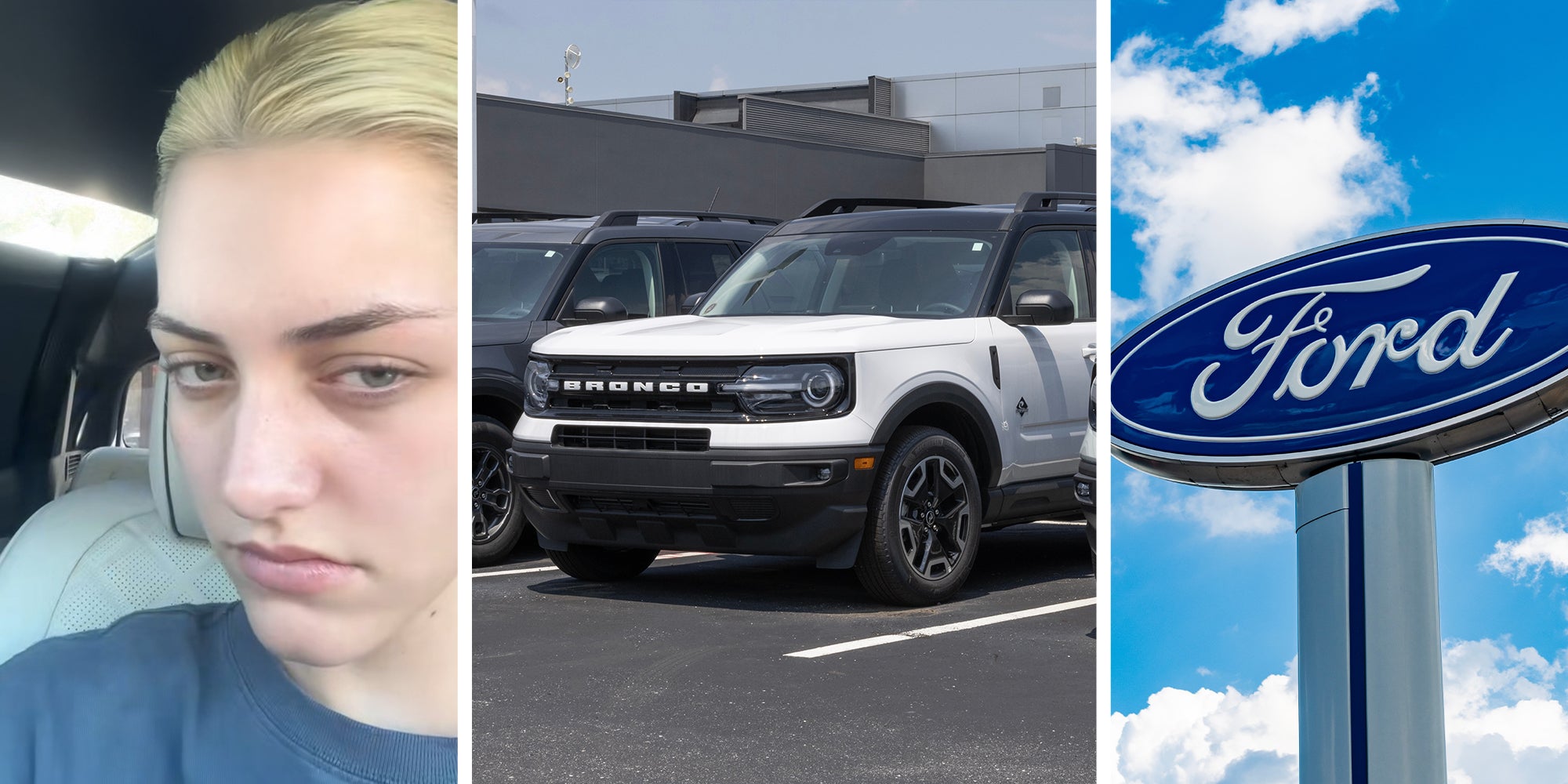 blonde woman glaring(l) Ford Bronco sport(c) Ford Dealer Sign(r)