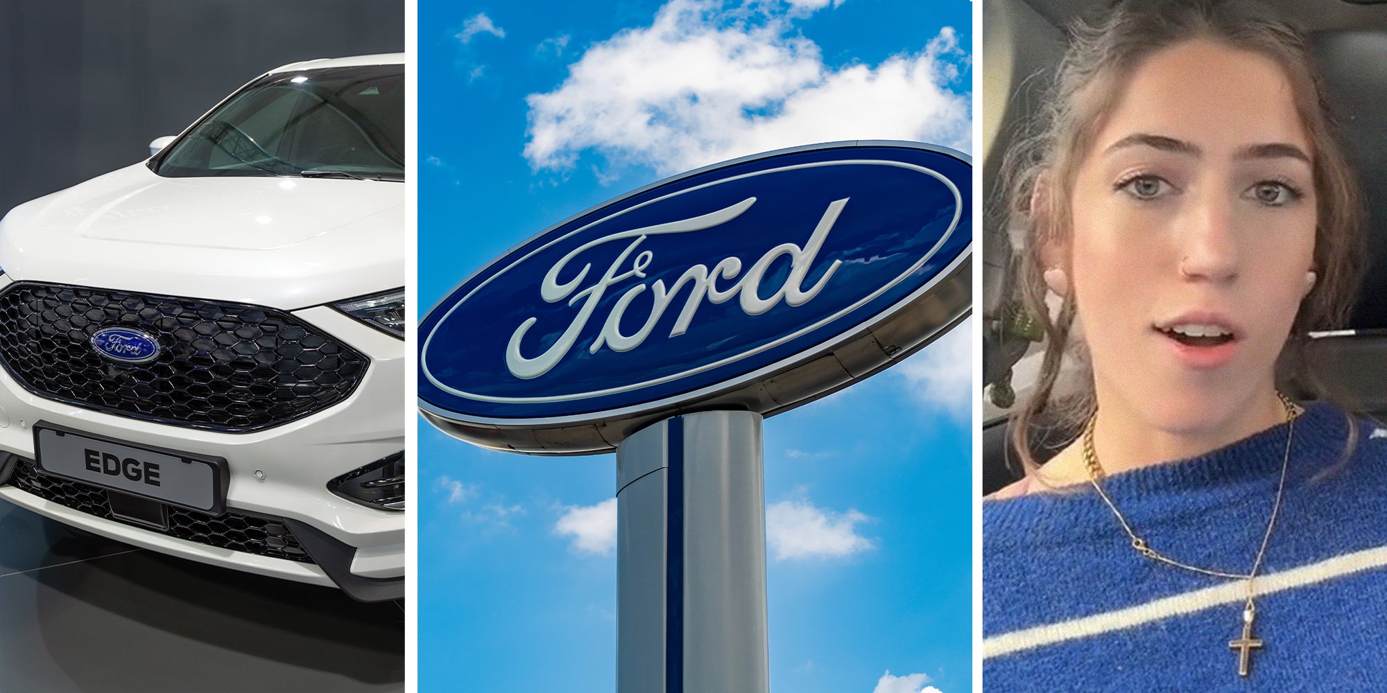 Ford Edge SUV(l) Ford Sign(r) Woman shares reasons why her ford isn't working(r)