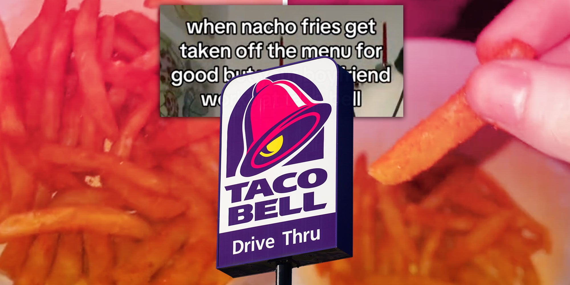 Screenshot from @coffey.pot's Tiktok of their homemade Taco Bell Nacho fries; a Tiktok caption partially cut off by a Taco Bell exterior sign: 'when nacho fries get taken off the menu for good...'