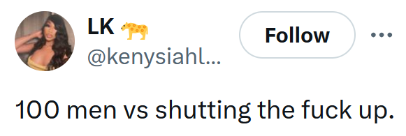 Tweet reading '100 men vs shutting the fuck up.'