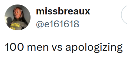 Tweet reading '100 men vs apologizing'
