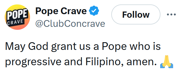 Tweet reading 'May God grant us a Pope who is progressive and Filipino, amen.'