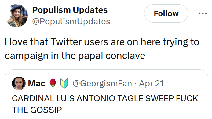 Tweet reading 'I love that Twitter users are on here trying to campaign in the papal conclave'