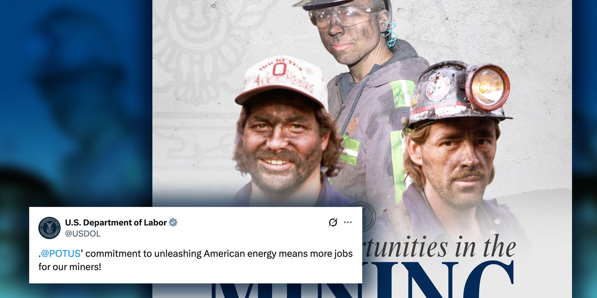 Tweet from X user @USDOL: '. @POTUS ’ commitment to unleashing American energy means more jobs for our miners!'; Photo of AI miners.
