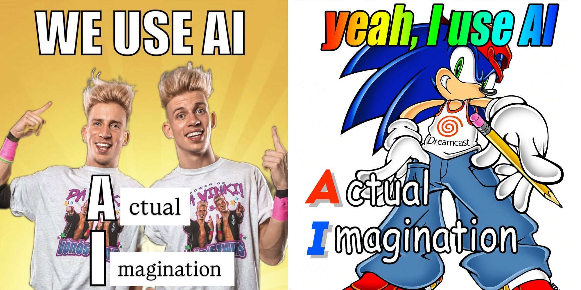 Left: Meme of the Voros twins with the captions "WE USE AI. Actual Imagination"; Right: Meme of Sonic the Hedgehog with the caption "yeah, I use AI: Actual Imagination"
