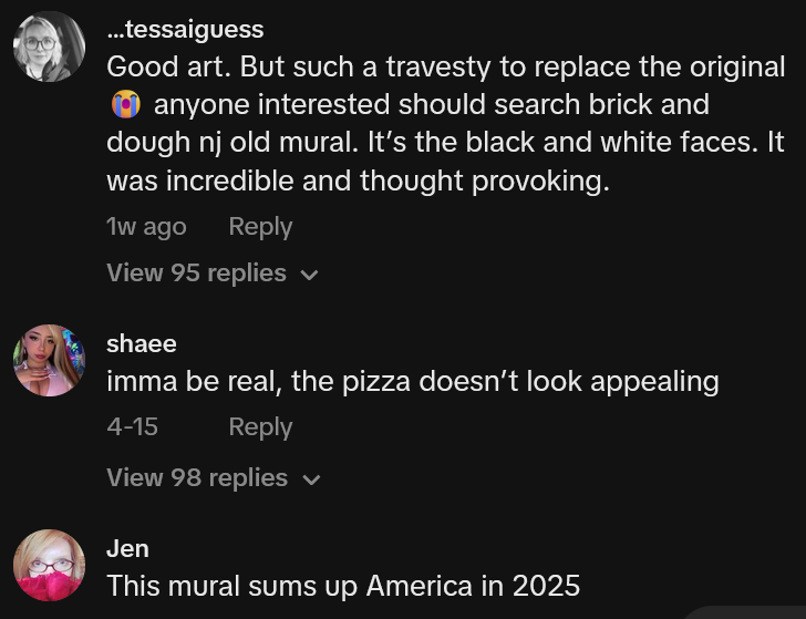 TikTok comments including one reading 'Good art. But such a travesty to replace the original, anyone interested should search brick and dough nj old mural. It’s the black and white faces. It was incredible and thought provoking.'